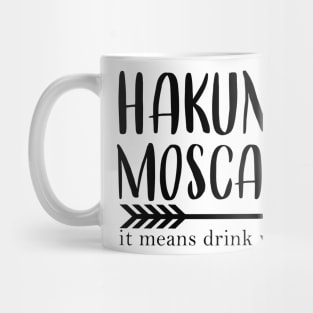 Hakuna Moscato Mug